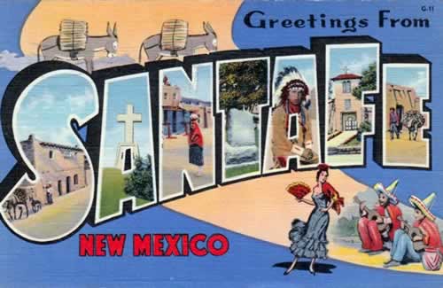 Greetings from Santa Fe New Mexico, along Historic U.S. Route 66